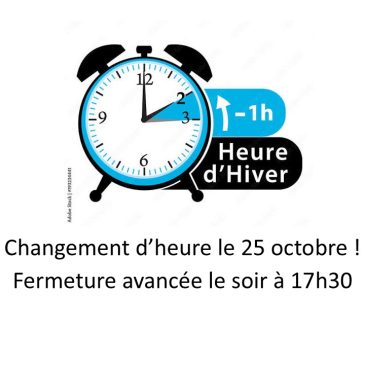 Suite au changement d&rsquo;heure du 25 octobre et fermeture le 1er novembre